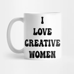 i love creative women Mug